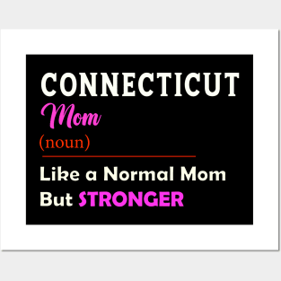 Connecticut Stronger Mom Posters and Art